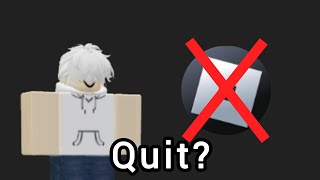 i Quit Roblox [upl. by Thurmond]