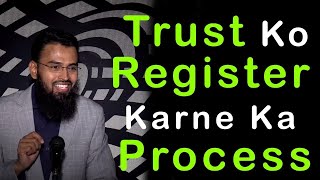 Trust Ko Register Karne Ka Process By AdvFaizSyedOfficial [upl. by Eelam733]