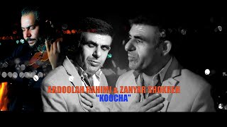 ABDOLAH RAHIMI FIT ZANYAR SHOKREHquot KOOCHAquotعەبدوڵڵا ڕەحیمی ampزانیار شوکرهquotquotکووچە quotquot [upl. by Malanie63]