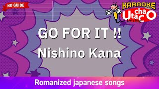 GO FOR IT  – Nishino Kana Romaji Karaoke no guide [upl. by Pirnot]