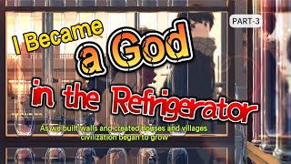 I Became a God in the Refrigerator Part 3 AUDIOBOOKFANTASYLIGHT NOVEL [upl. by Sauers]