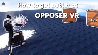 How to get better at opposer VR this is not my voice  scravelp s voice [upl. by Milka]