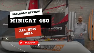 All New 2024 MiniCat 460 Inflatable Sailboat Review [upl. by Chloette]