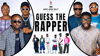 GUESS THE RAPPER Ft ERIGGA  OLUWADOLARZ  KOCEE  UGOCCIE  ODD ONE OUT [upl. by Burlie]