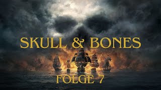 Skull and Bones  Folge 7  Season 1 hat endlich gestartet [upl. by Aehr]