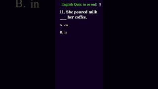 quotInquot or quotOnquot Quiz for English Learners part4  TFE englishquiz grammarquiz preposition [upl. by Haneehs]