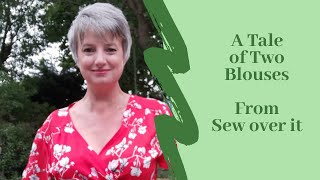 A Tale of Two Blouses  Freia Blouse and Eve DressBlouse Sew Over it [upl. by Sitsuj]