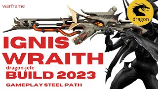 Warframe Ignis Wraith Build 2023 Build Ignis Quimérica 2023 tennocreate [upl. by Elazaro789]