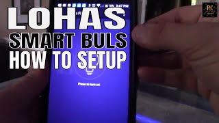 Smart Home  Lohas Smart Led Bulbs  How To Set Up [upl. by Luhe263]