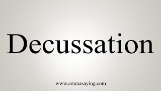 How To Say Decussation [upl. by Troy]