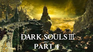 Into the Ringed City  Dark Souls 3 First Time DLC Part 4 [upl. by Enneyehs]