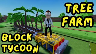 TREE FARM  BLOCK TYCOON  ROBLOX [upl. by Airlia]