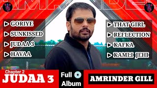 Amrinder Gill  Judaa 3 Album Chapter2  Amrinder Gill New Songs Full Album  Audio Jukebox 2024 [upl. by Lareneg785]