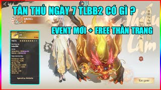 Thiên Long Bát Bộ 2 Mobile VNG Ngày 7 Đăng Nhập Nhận Thần Trang  Review Event Mới TLBB2 [upl. by Eleph]