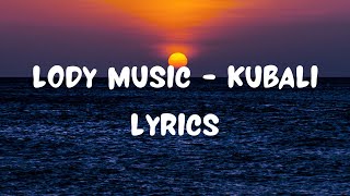 Lody Music  Kubali Lyrics Video [upl. by Marsiella778]