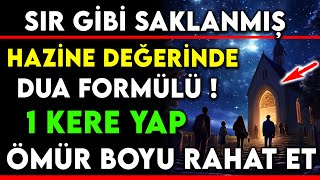 SIR GÄ°BÄ° SAKLANMIÅ HAZÄ°NE DEÄERÄ°NDE DUA FORMÃœLÃœ  1 KERE YAP Ã–MÃœR BOYU RAHAT ET [upl. by Sclar]