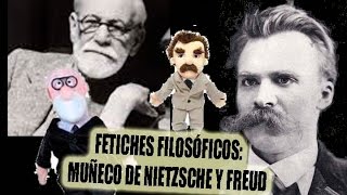 Fetiches filosóficos  Nietzsche y Freud en muñeco [upl. by Siver283]