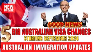 5 Big Australian Visa Changes Starting September 2024  Australian Immigration Updates [upl. by Scandura]