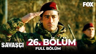 Savaşçı 26 Bölüm [upl. by Dola]