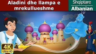 Aladini dhe llampa e mrekullueshme  Aladdin and The Magic Lamp in Albanian  AlbanianFairyTales [upl. by Naesed]