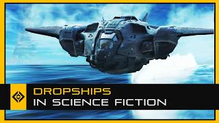 Dropships in Science Fiction And Why Theyre So Damn Cool [upl. by Seabrooke]