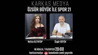 Netice Altıntop ve Özgür Büyük ile Spor21  19122023 [upl. by Prudy]