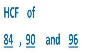 HCF of 84  90 and 96 [upl. by Leba]