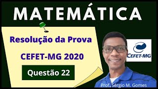 Resolução da Prova  CEFET MG 2020 QUESTÃO 22 [upl. by Anuska]