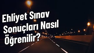 Ehliyet Sınav Sonuçları Nasıl Öğrenilir [upl. by Aderf]