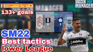 Best SM22 Tactics For Lower League Teams  Goal Machine Tactics [upl. by Quigley]