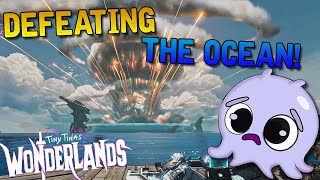 Blowing Up The Ocean  Tiny Tinas Wonderlands [upl. by Kendell939]