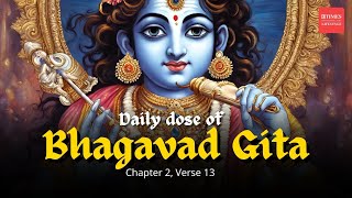 Life After Death Bhagavad Gita Reveals the Souls Eternal Journey  Chapter 2 Shloka 13 Explained [upl. by Nerrag122]