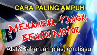 Cara Paling Ampuh Tambal Tangki Motor yang Bocor cuma Modal Tissu [upl. by Pansie]