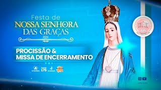 PROCISSÃO E MISSA DE ENCERRAMENTO  Festa de NS das Graças  CaicóRN  01122024 [upl. by Leinod724]