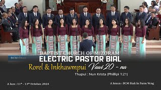 BCM Choir  Electric Pastor Bial Inkhawmpui 2024 [upl. by Thacher929]