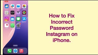 How to Fix Instagram Incorrect Password the You Entered is Incorrect Error in iPhone and iPad [upl. by Alard251]