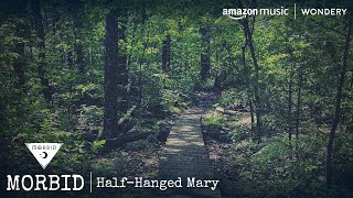 HalfHanged Mary  Morbid  Podcast [upl. by Erline]