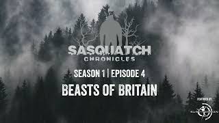 Sasquatch Chronicles  Season 1  Episode 4  Beasts of Britain [upl. by Muhan]