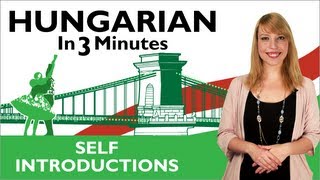 Learn Hungarian  Hungarian In Three Minutes  Self Introductions [upl. by Bruis]