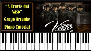 A Través del Vaso  Grupo Arranke  Banda Los Sebastianes  Revolver Cannabis  Piano Tutorial [upl. by Allie]