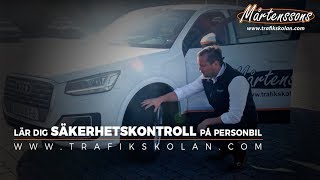 Säkerhetskontroll Personbil  Mårtenssons Trafikskola [upl. by Marena]