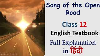 Song of the Open Road  Poem Class 12 English Textbook Full Explanation in Hindi [upl. by Bogey41]