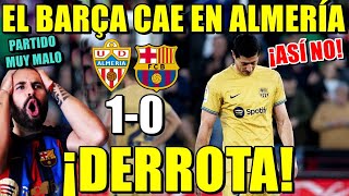 DERROTA del BARÇA 10 contra el ALMERÍA en un PARTIDO MUY MALO  OPORTUNIDAD PERDIDA  MADRID SONRÍE [upl. by Naimaj687]