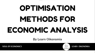 OPTIMISATION METHODS FOR ECONOMIC ANALYSIS  MICROECONOMICS  LEARN OIKONOMIA [upl. by Nediarb]