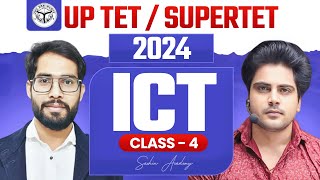 UPTETSUPERTET 2024 ICT CLASS 4 BY Sachin Academy Live 1100am [upl. by Agnes427]