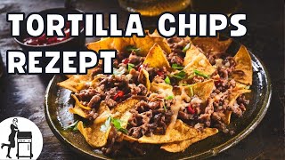 Tortilla Chips selber machen  einfaches amp leckeres Rezept  Die Frau am Grill [upl. by Lana]