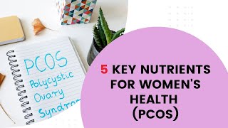 5 Key Nutrients For PCOS [upl. by Oulman163]