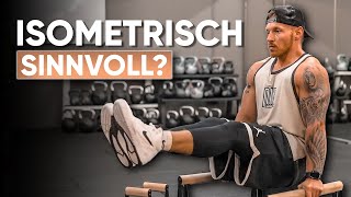 ISOMETRISCHES TRAINING  Sinnvoll oder Zeitverschwendung [upl. by Benenson619]