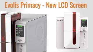 Evolis Primacy LCD Screen [upl. by Costello]