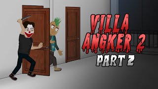 Villa Angker 2  Part 2  Animasi Horror Misteri  WargaNet Life [upl. by Darnoc]